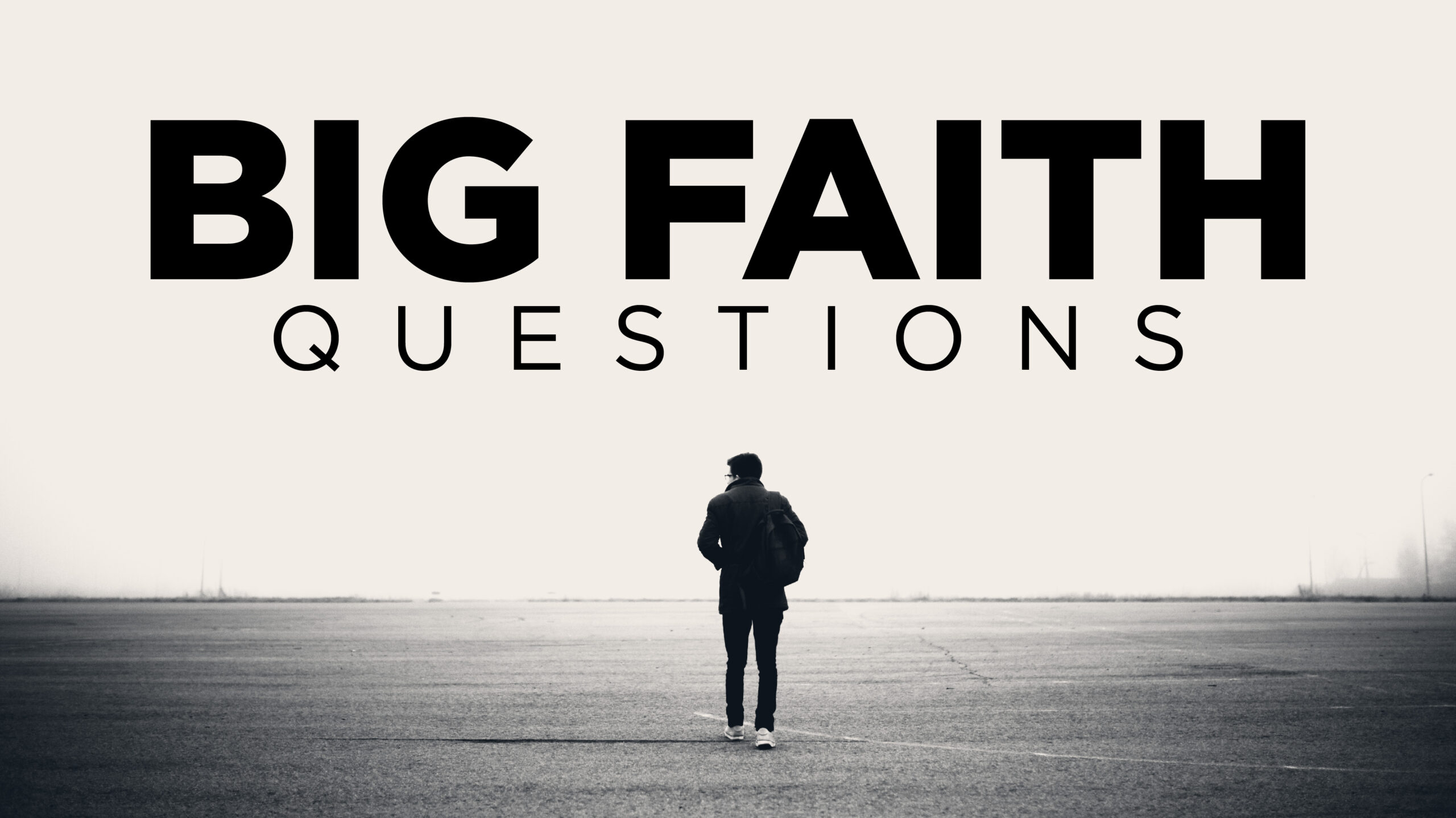 Big Faith Questions Compass Christian Church
